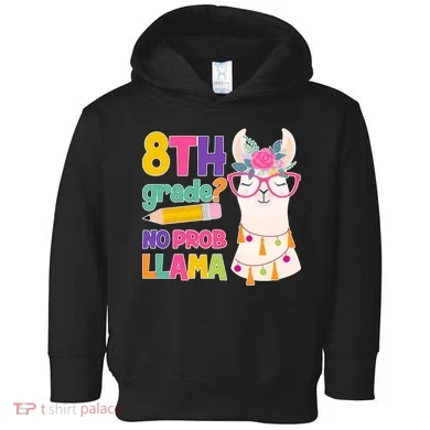 8th Grade? No Prob Llama Toddler Hoodie
