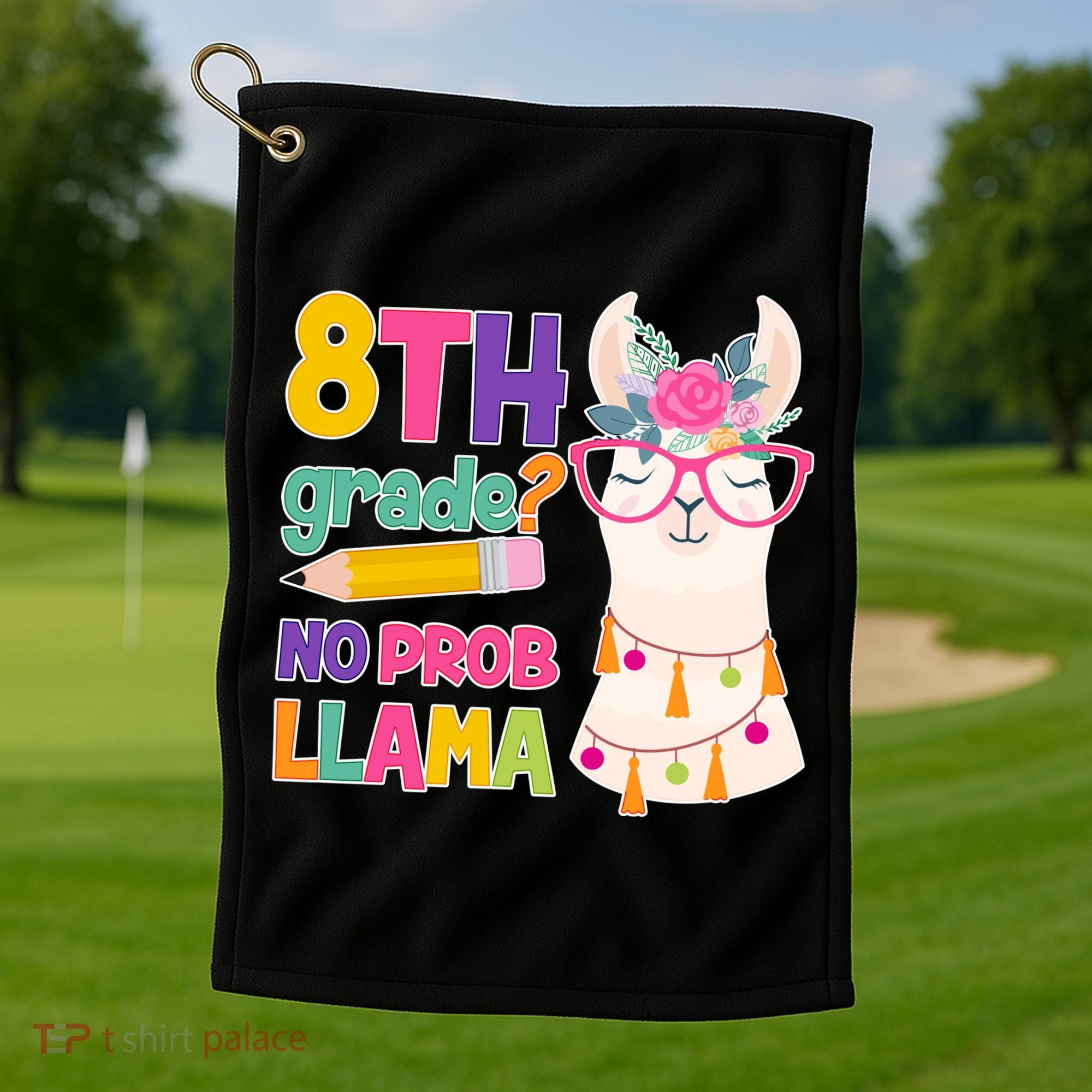 8th Grade? No Prob Llama Golf Towel