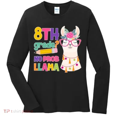8th Grade? No Prob Llama Women's Long Sleeve Shirt