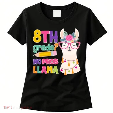 8th Grade? No Prob Llama Women's T-Shirt