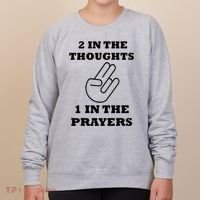 2 In The Thoughts 1 In The Prayers Funny Shocker Meme Women's Sweatshirt thumb 0