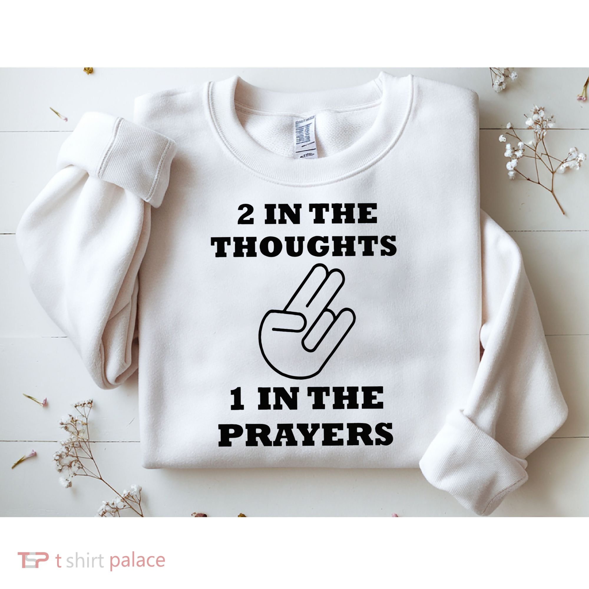 2 In The Thoughts 1 In The Prayers Funny Shocker Meme Sweatshirt
