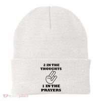 2 In The Thoughts 1 In The Prayers Funny Shocker Meme Beanie thumb 0