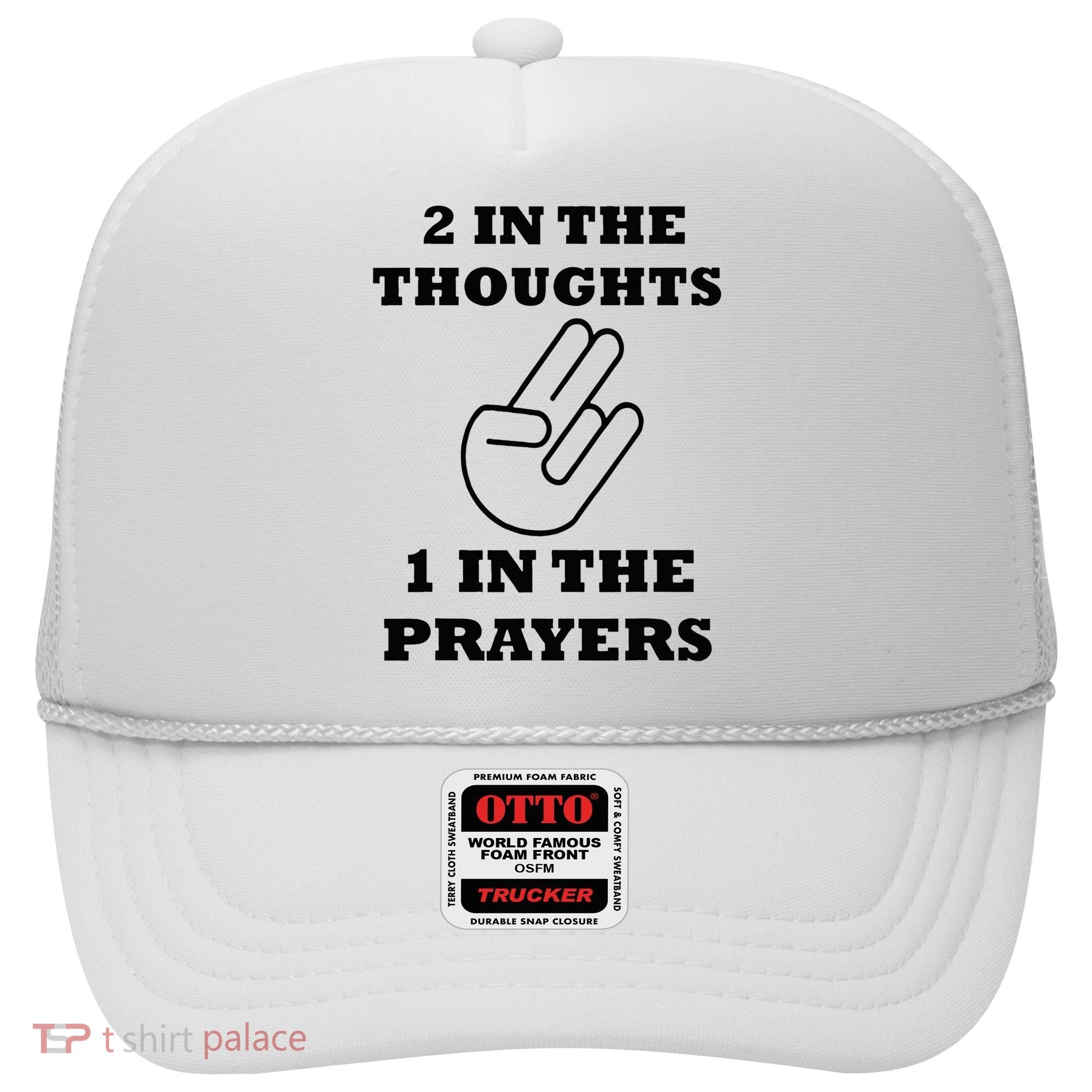 2 In The Thoughts 1 In The Prayers Funny Shocker Meme Hat