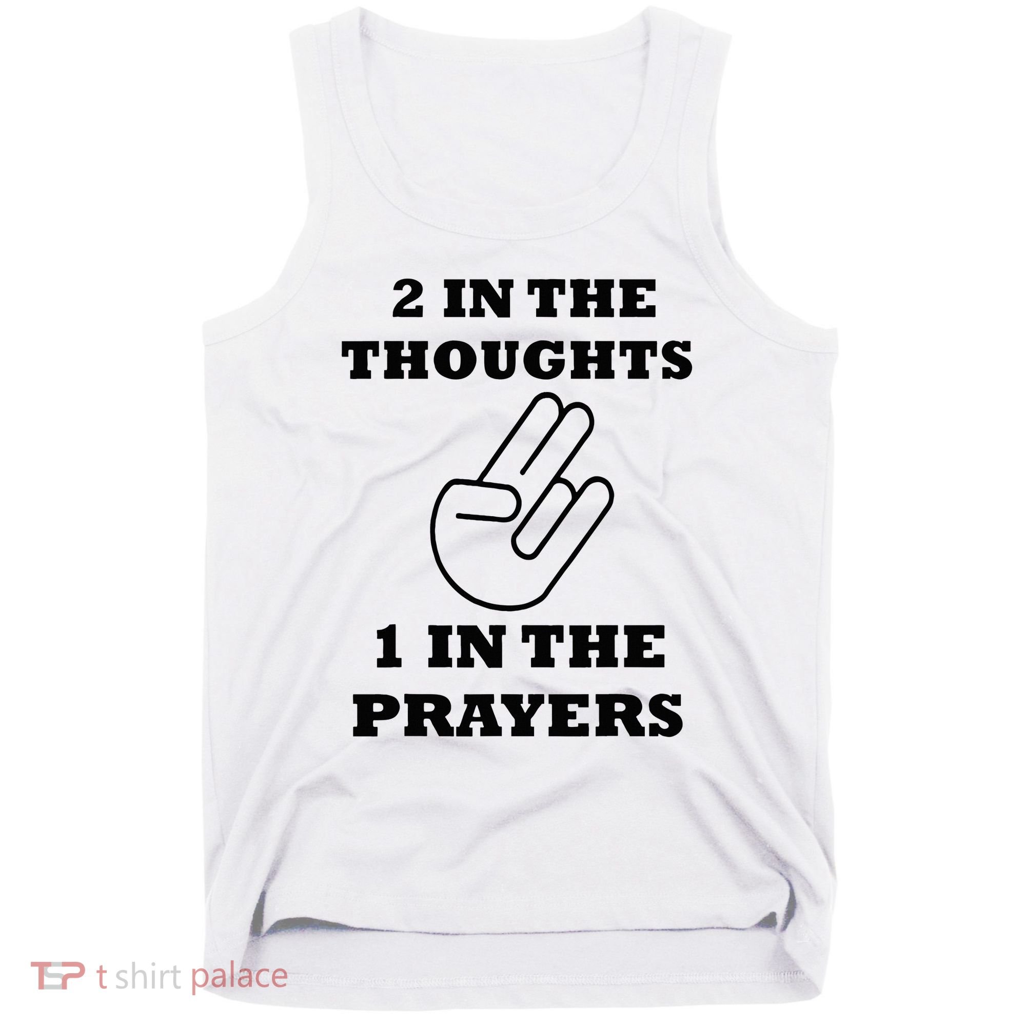2 In The Thoughts 1 In The Prayers Funny Shocker Meme Tank Top