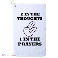 2 In The Thoughts 1 In The Prayers Funny Shocker Meme Golf Towel thumb 0