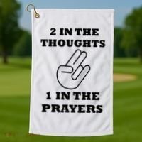 2 In The Thoughts 1 In The Prayers Funny Shocker Meme Golf Towel thumb 1