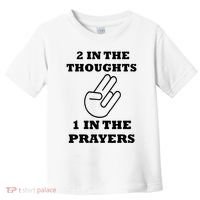 2 In The Thoughts 1 In The Prayers Funny Shocker Meme Toddler T-Shirt thumb 0