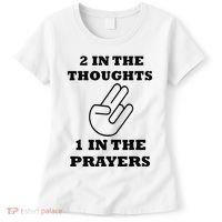 2 In The Thoughts 1 In The Prayers Funny Shocker Meme Women's T-Shirt thumb 0
