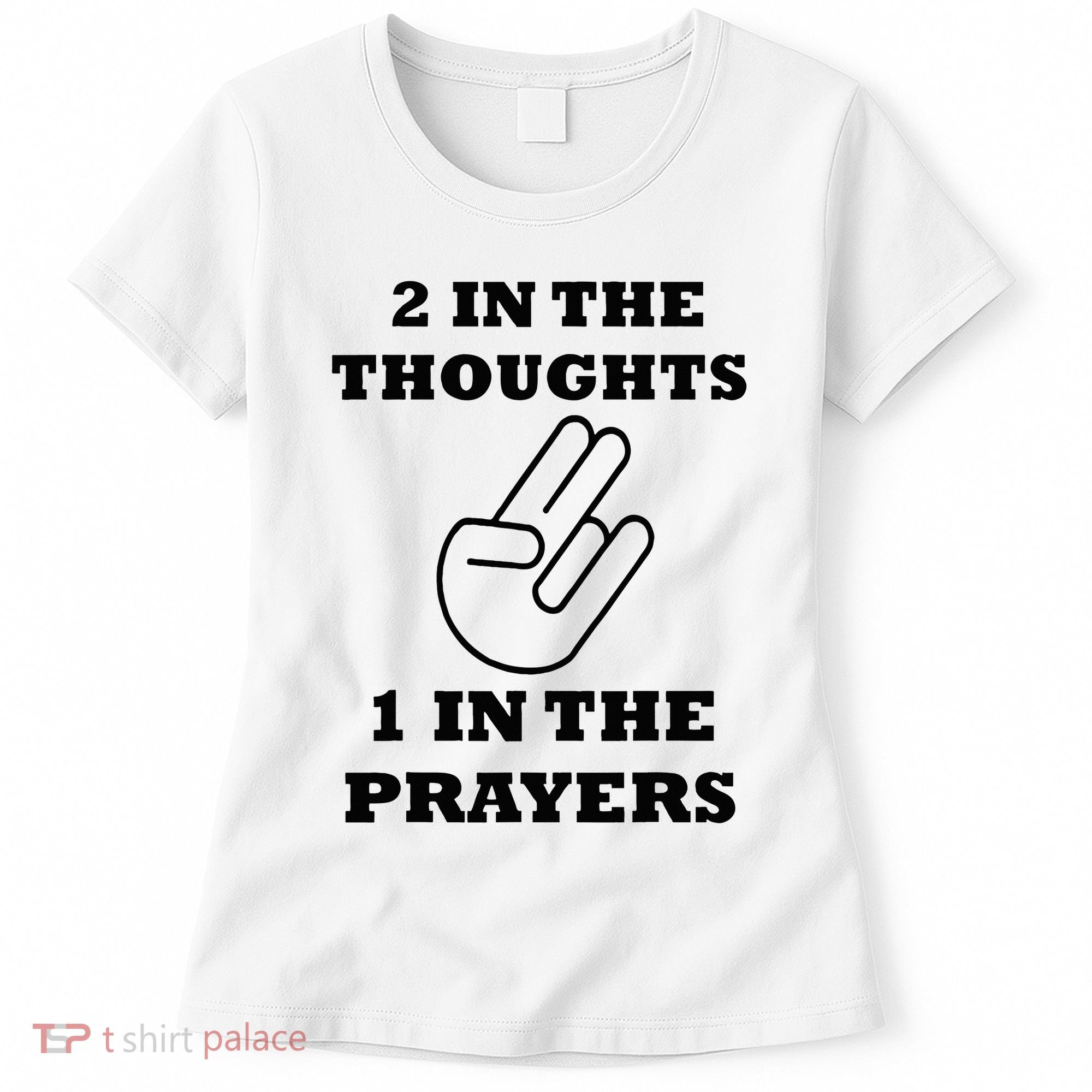 2 In The Thoughts 1 In The Prayers Funny Shocker Meme Women's T-Shirt