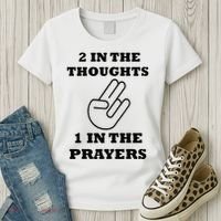 2 In The Thoughts 1 In The Prayers Funny Shocker Meme Women's T-Shirt thumb 3