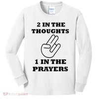 2 In The Thoughts 1 In The Prayers Funny Shocker Meme Kids Long Sleeve Shirt thumb 0