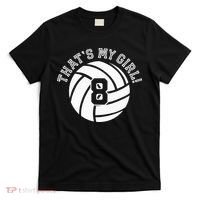 8 Volleyball Player That's My Cheer Mom Dad Team Coach T-Shirt thumb 0