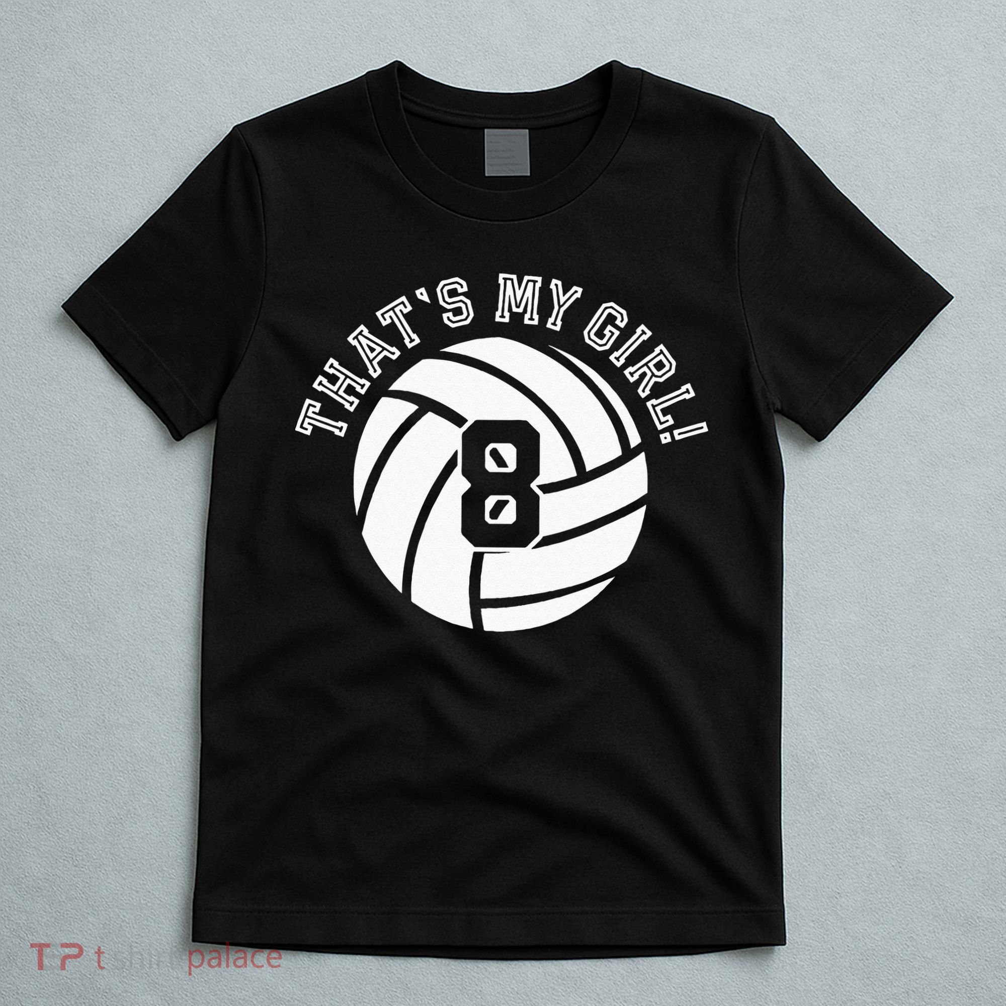 8 Volleyball Player That's My Cheer Mom Dad Team Coach T-Shirt