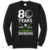 80 Years And Still Swinging 80th Birthday Golfing Apparel Sweatshirt thumb 0