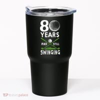 80 Years And Still Swinging 80th Birthday Golfing Apparel Tumbler thumb 0