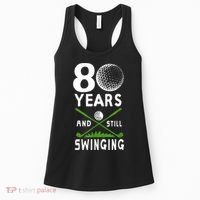 80 Years And Still Swinging 80th Birthday Golfing Apparel Women's Tank Top thumb 0