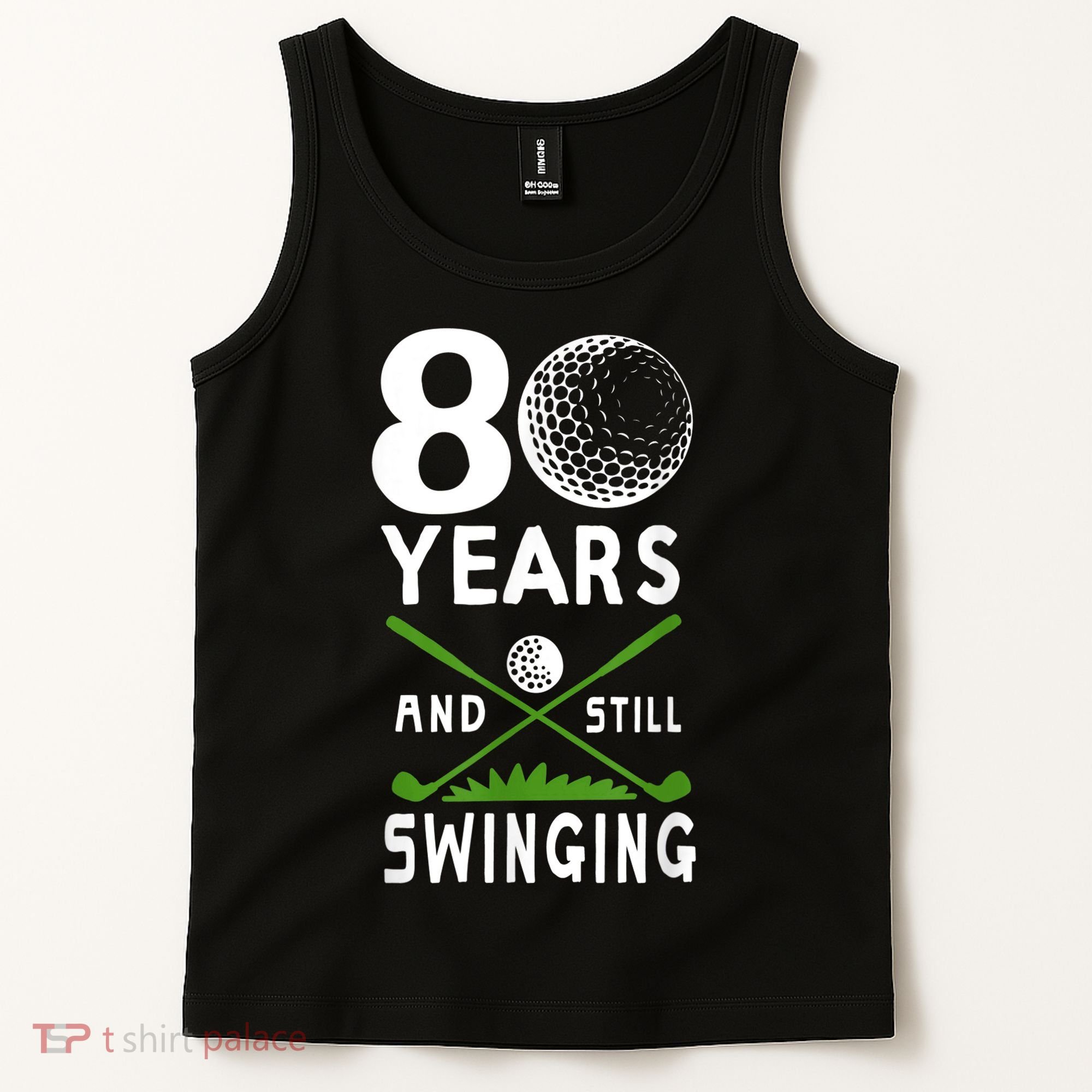 80 Years And Still Swinging 80th Birthday Golfing Apparel Tank Top