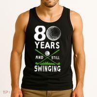 80 Years And Still Swinging 80th Birthday Golfing Apparel Tank Top thumb 3