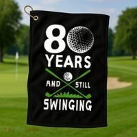 80 Years And Still Swinging 80th Birthday Golfing Apparel Golf Towel thumb 1