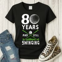 80 Years And Still Swinging 80th Birthday Golfing Apparel Women's T-Shirt thumb 3