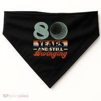 80 Years And Still Swinging Golf 80th Birthday USA-Made Doggie Bandana thumb 0