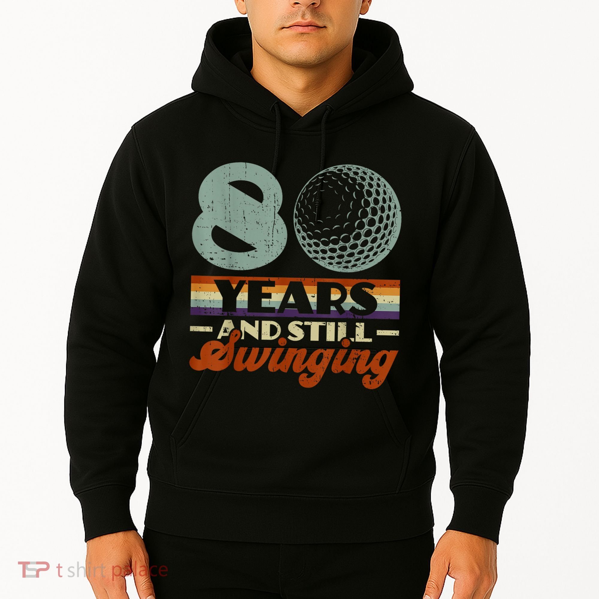 80 Years And Still Swinging Golf 80th Birthday Hoodie