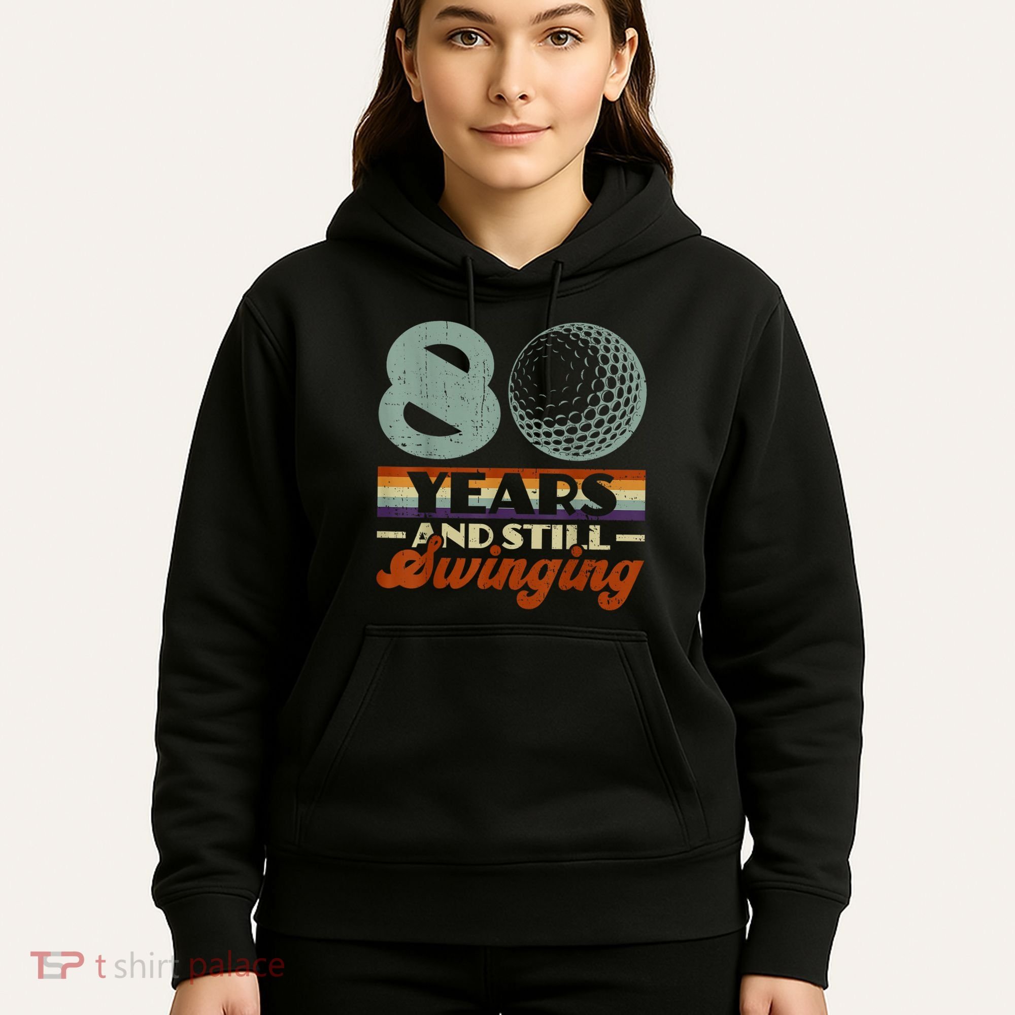80 Years And Still Swinging Golf 80th Birthday Hoodie