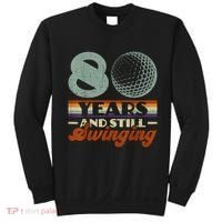 80 Years And Still Swinging Golf 80th Birthday Sweatshirt thumb 0