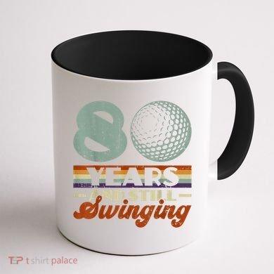 80 Years And Still Swinging Golf 80th Birthday Coffee Mug back