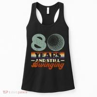 80 Years And Still Swinging Golf 80th Birthday Women's Tank Top thumb 0