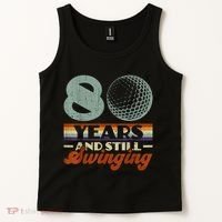 80 Years And Still Swinging Golf 80th Birthday Tank Top thumb 2