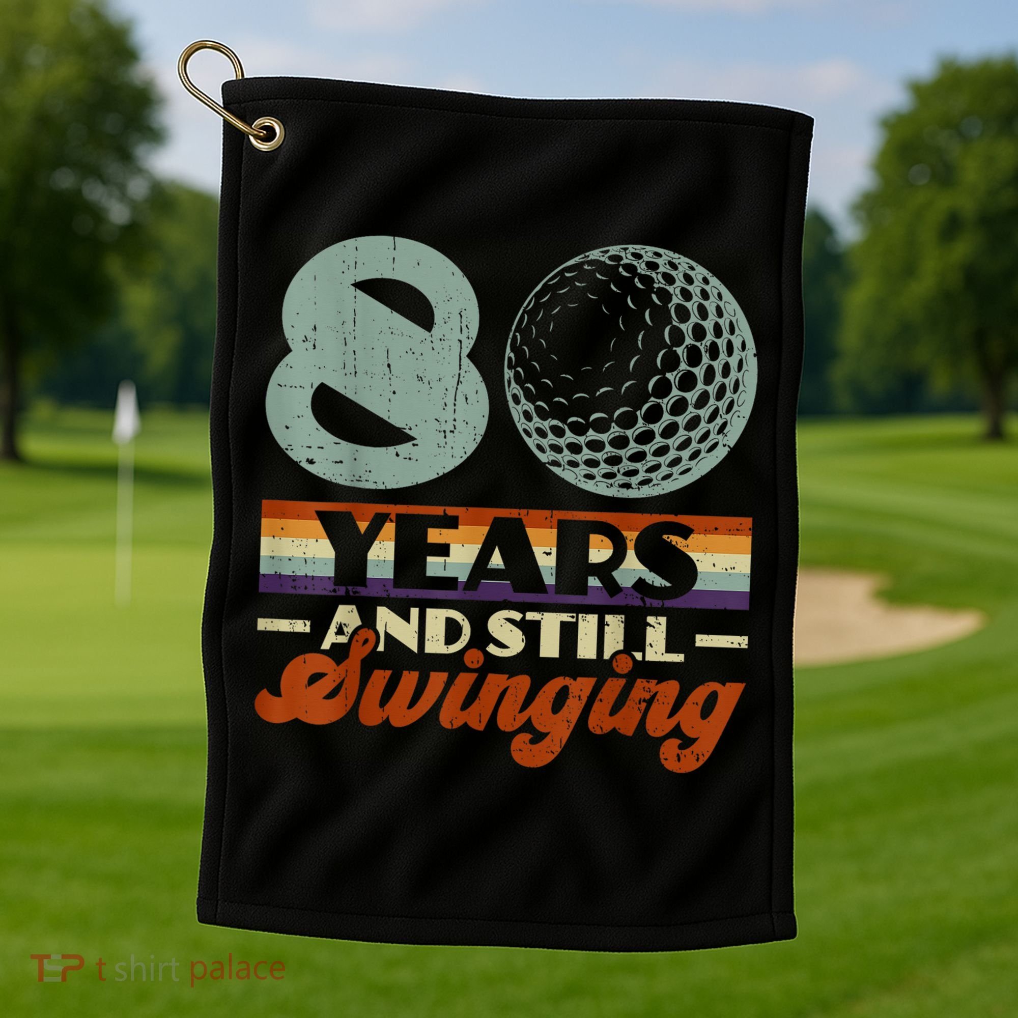 80 Years And Still Swinging Golf 80th Birthday Golf Towel