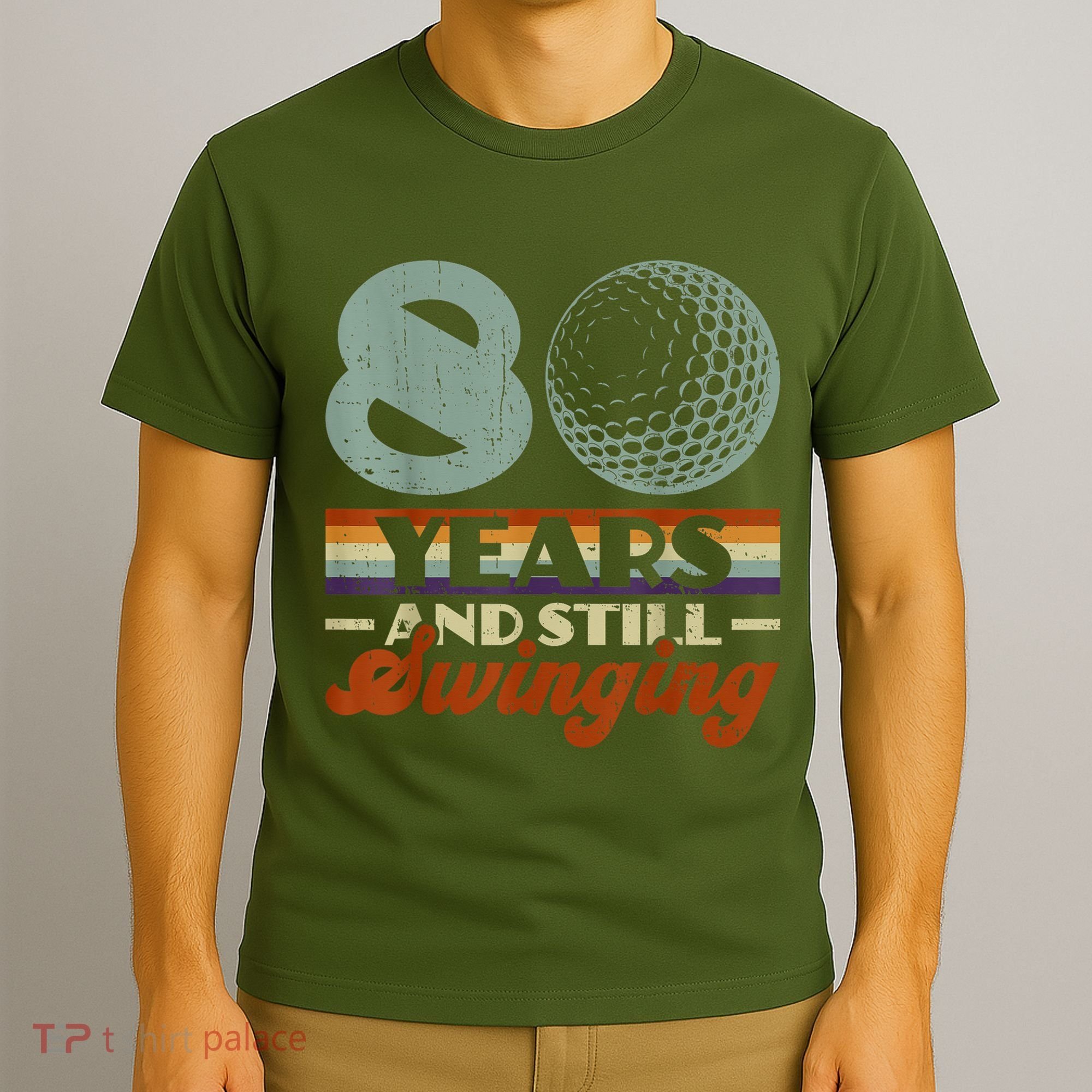 80 Years And Still Swinging Golf 80th Birthday T-Shirt