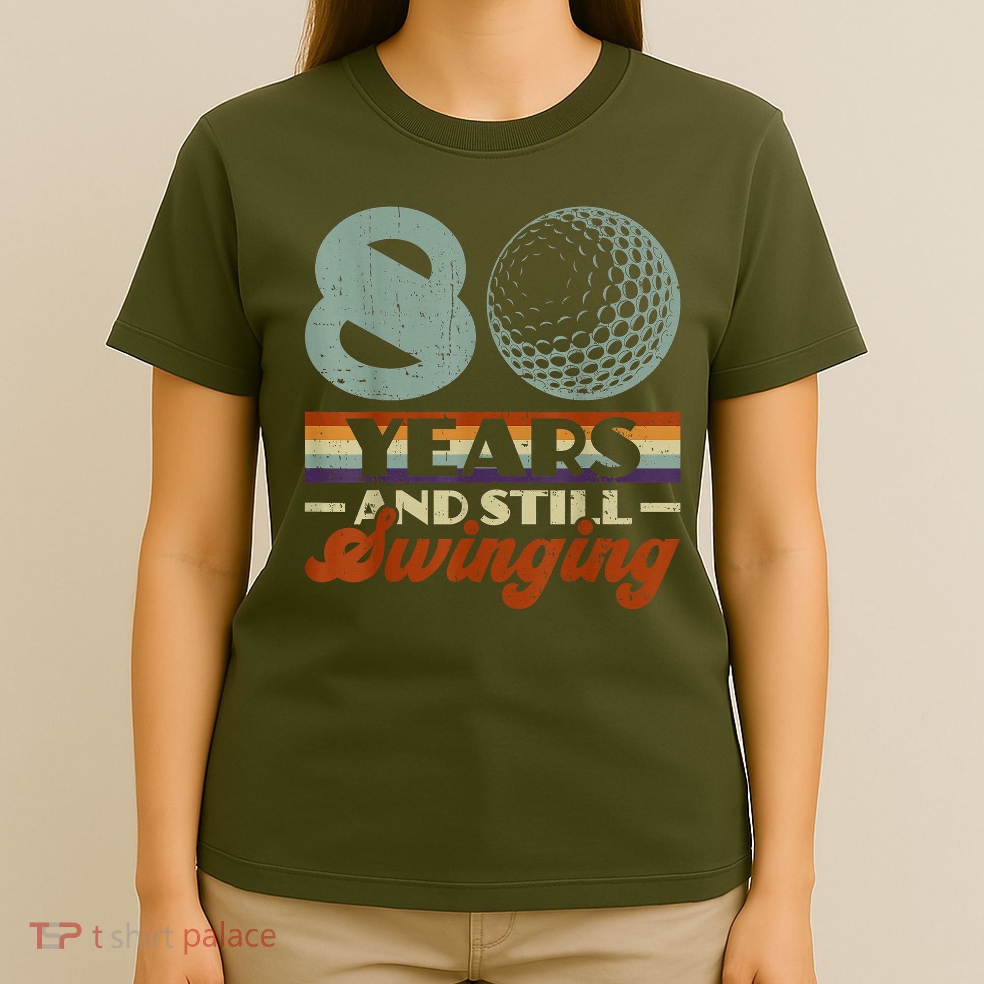 80 Years And Still Swinging Golf 80th Birthday T-Shirt