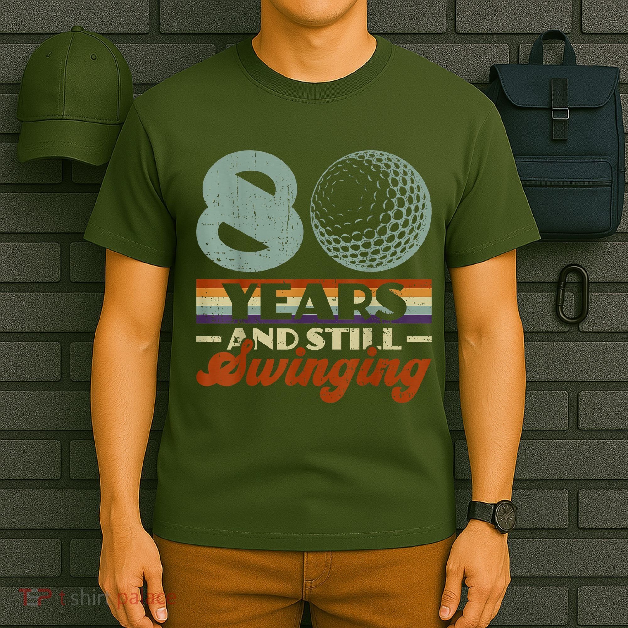 80 Years And Still Swinging Golf 80th Birthday T-Shirt