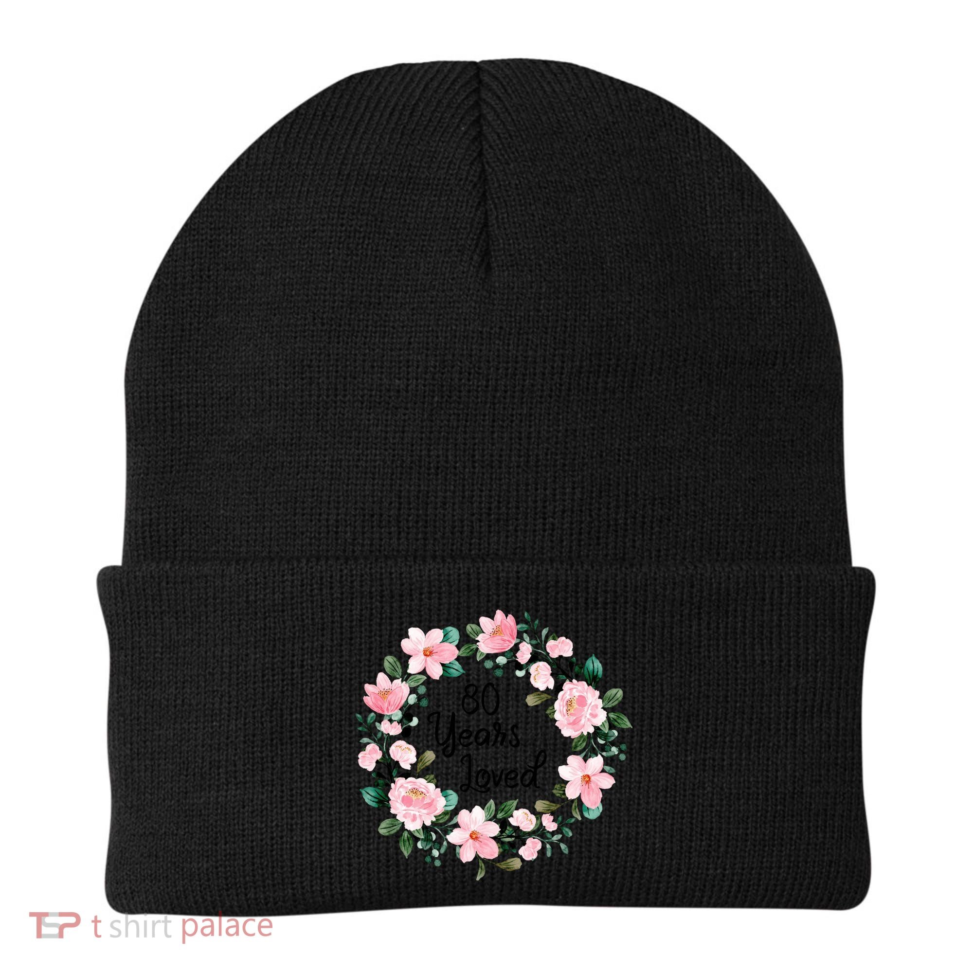 80 Years Loved 80 Years Old Floral 80th Birthday Beanie