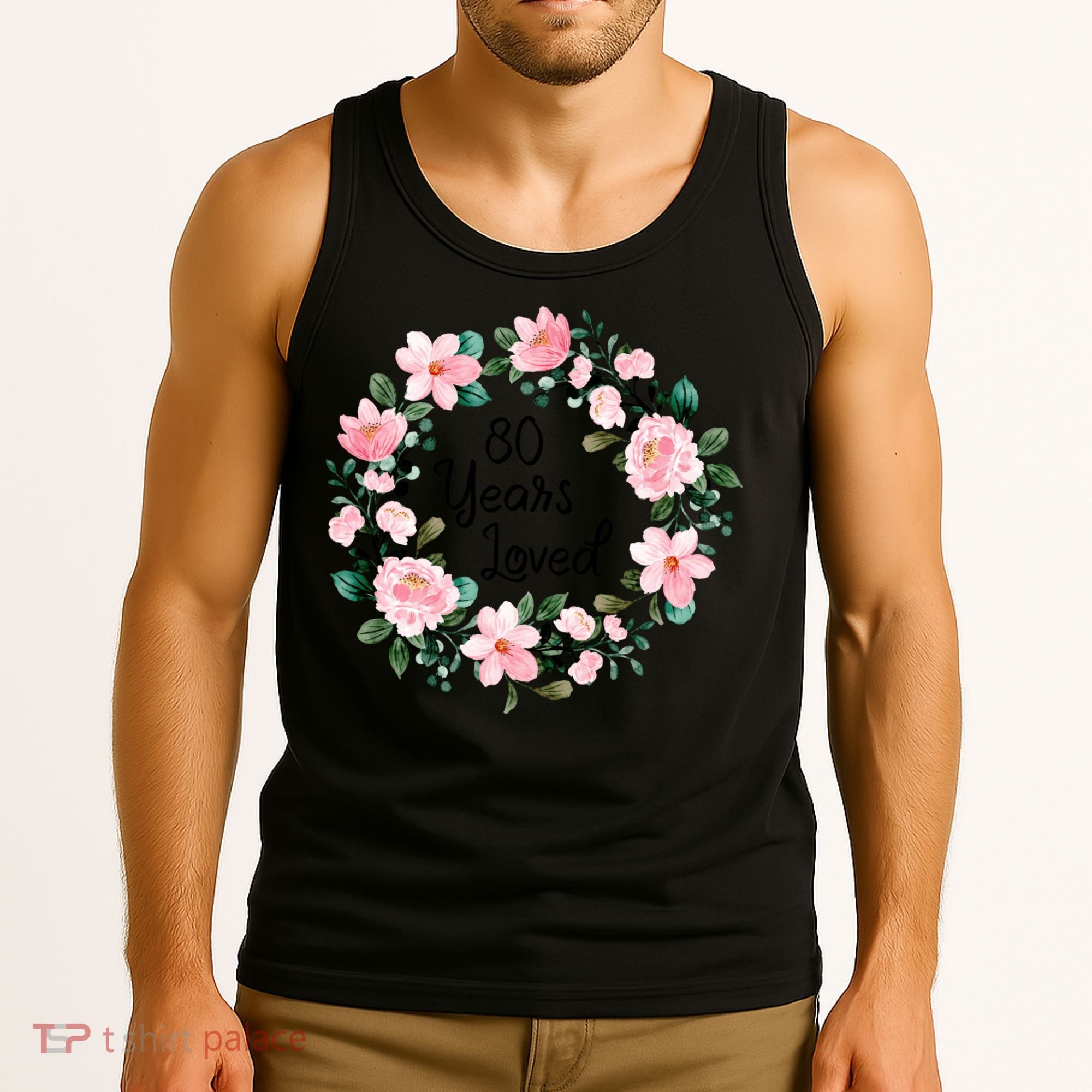 80 Years Loved 80 Years Old Floral 80th Birthday Tank Top