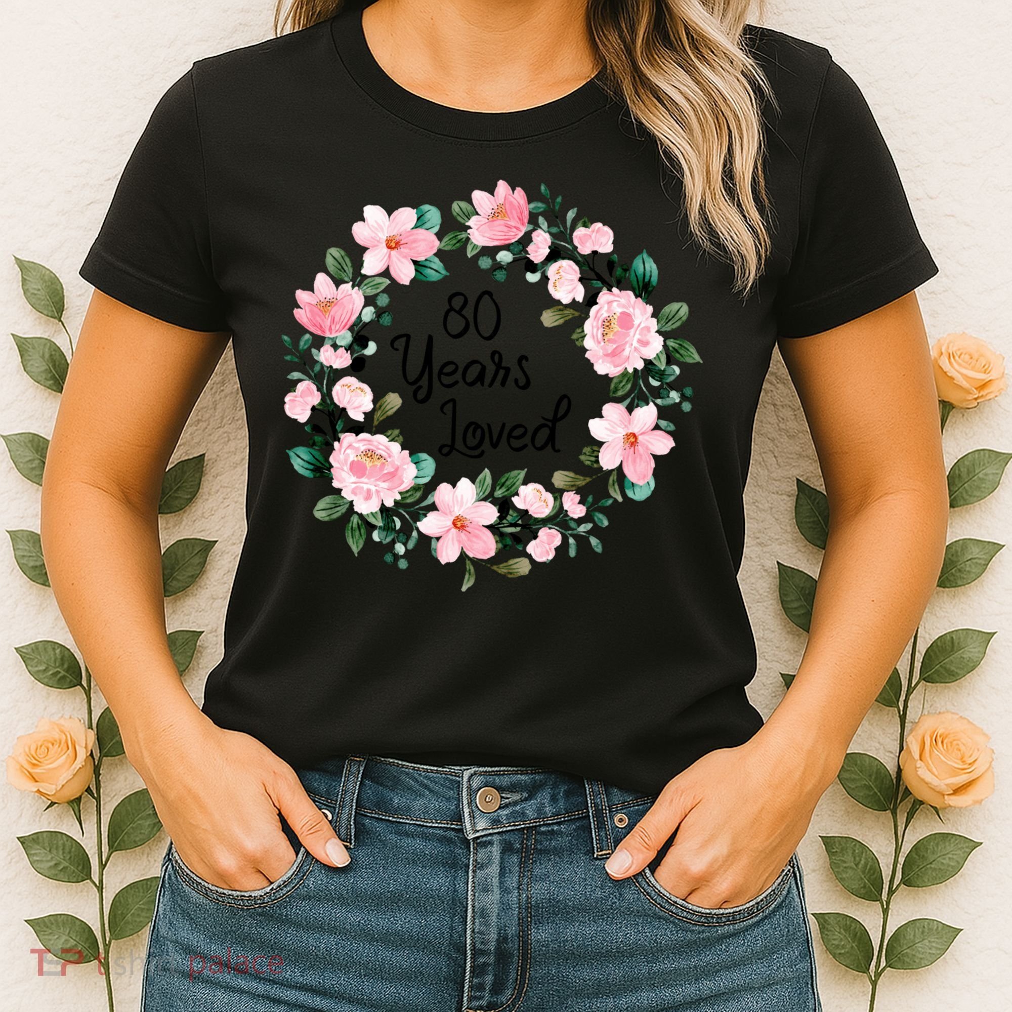 80 Years Loved 80 Years Old Floral 80th Birthday Women's T-Shirt
