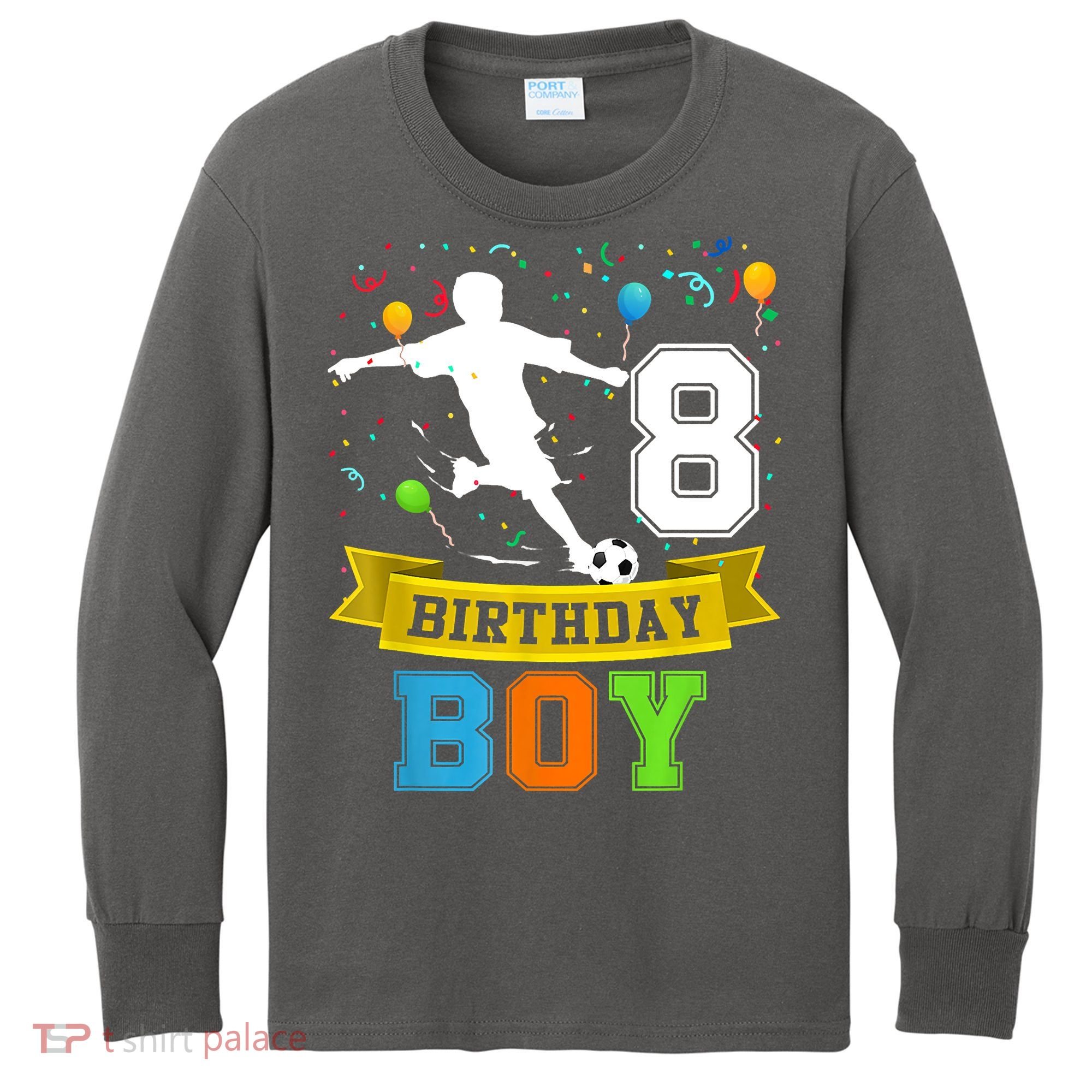 8 Year Old Birthday Soccer 8th Birthday Teens Kids Long Sleeve Shirt