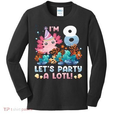 8 Year Old Axolotl Lover 8th Birthday Gift Kids Long Sleeve Shirt