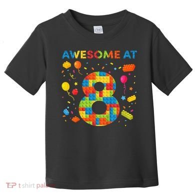 8 Year Old Building Blocks Birthday 8 Toddler T-Shirt