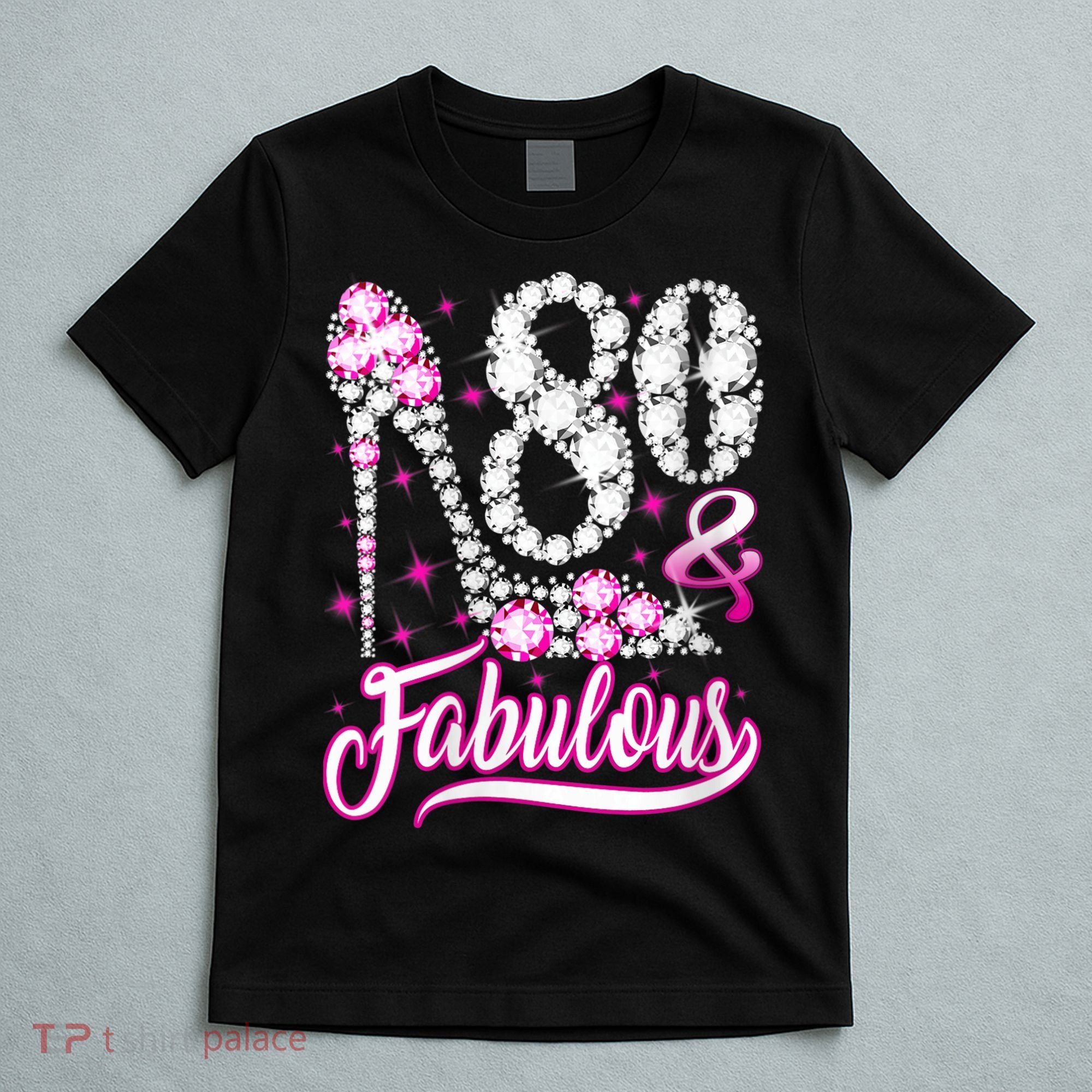 80 Years Old Gifts 80 & Fabulous 80th Birthday Pink Diamond T-Shirt
