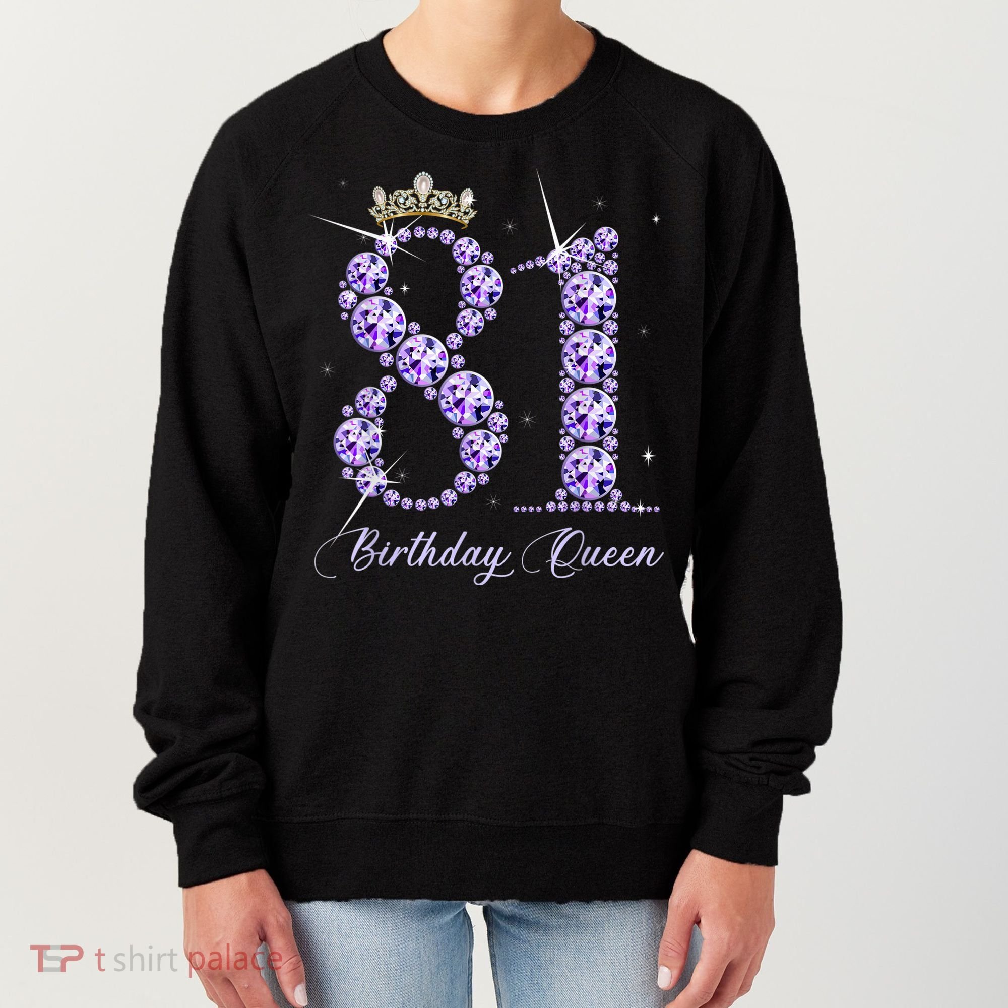 81 Year Old Its My 81st Birthday Queen Diamond Heels Crown Women's Sweatshirt