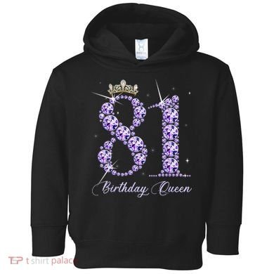 81 Year Old Its My 81st Birthday Queen Diamond Heels Crown Toddler Hoodie