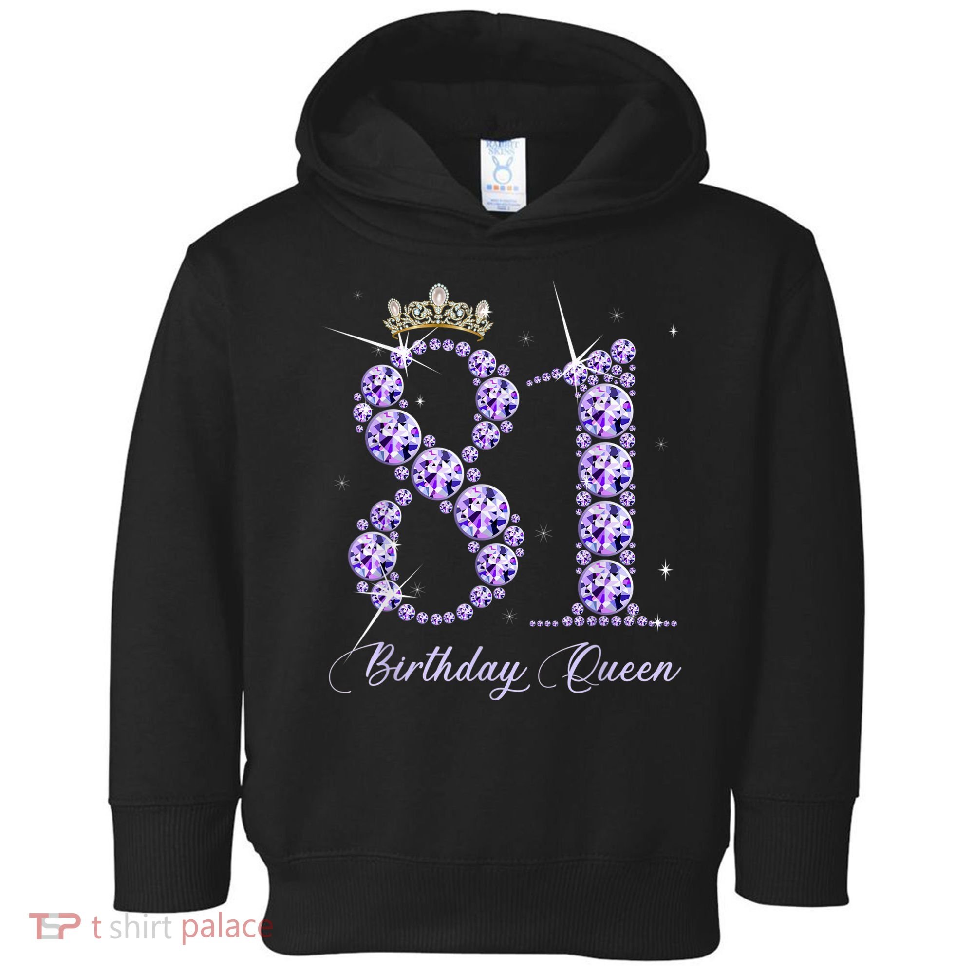 81 Year Old Its My 81st Birthday Queen Diamond Heels Crown Toddler Hoodie