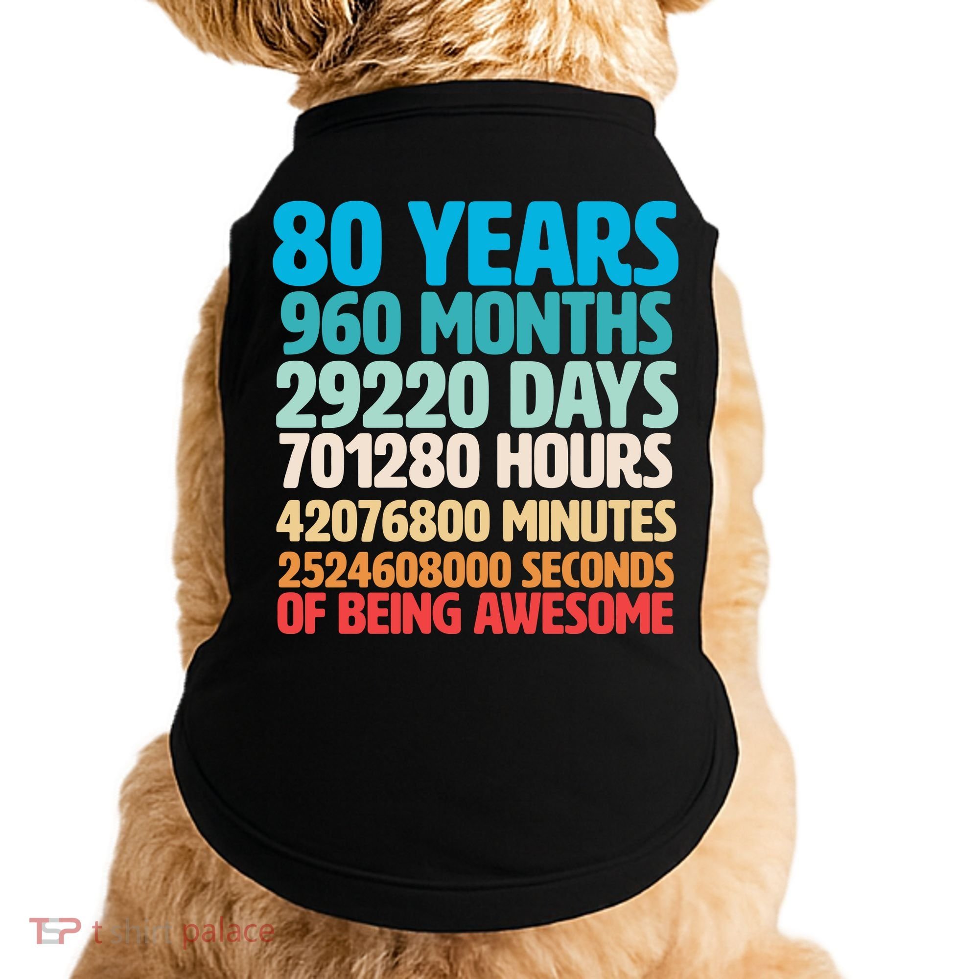 80 Years Of Being Awesome 80th Birthday Time Breakdown Doggie Tank