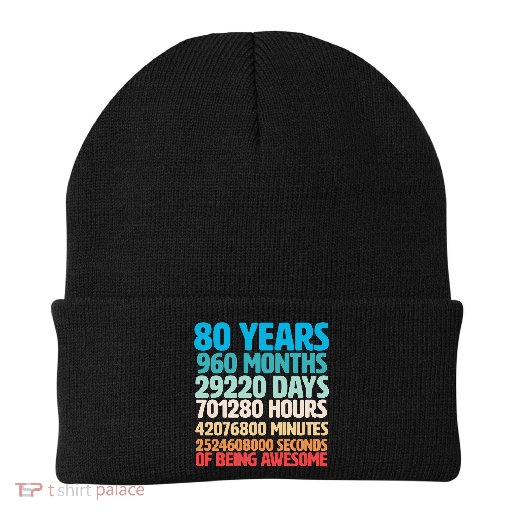 80 Years Of Being Awesome 80th Birthday Time Breakdown Beanie