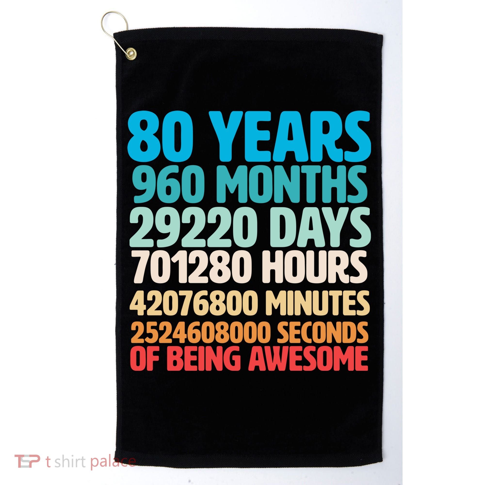 80 Years Of Being Awesome 80th Birthday Time Breakdown Golf Towel