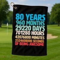 80 Years Of Being Awesome 80th Birthday Time Breakdown Golf Towel thumb 1